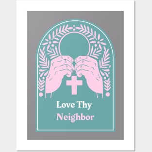 Love Thy Neighbor Apparel. Posters and Art